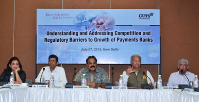 Seminar on Understanding and Addressing Competition and Regulatory Barriers to Growth of Payments Banks on July 07, 2016, New Delhi